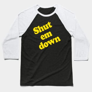 Shut Em Down Baseball T-Shirt